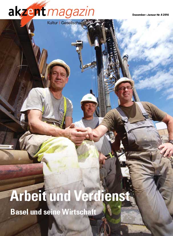 Titelblatt Akzent Magazin Dezember Nr. 6 2016 Arbeit und Verdienst - Basel und seine  Wirtschaft